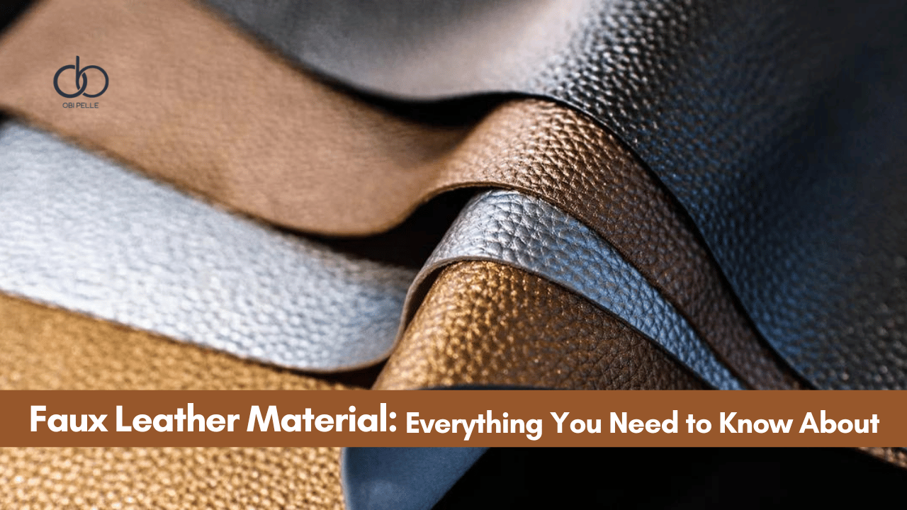 Faux Leather Material: Every Thing You Need to Know About